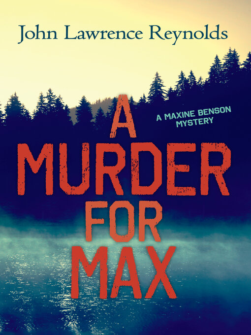 Title details for A Murder for Max by John Lawrence Reynolds - Available
